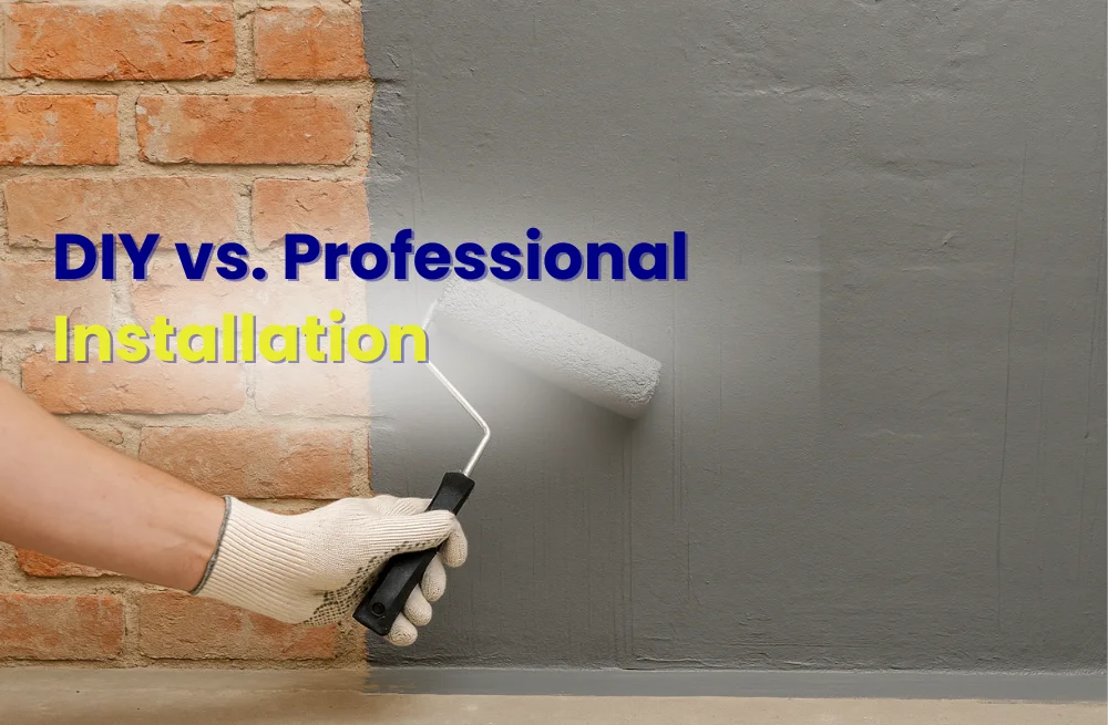 DIY vs. Professional Installation